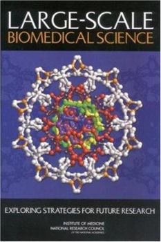 Paperback Large-Scale Biomedical Science: Exploring Strategies for Future Research Book