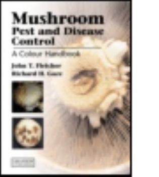 Hardcover Mushroom Pest and Disease Control: A Colour Handbook Book