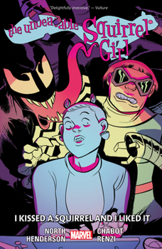 The Unbeatable Squirrel Girl, Volume 4: I Kissed a Squirrel and I Liked It - Book  of the Unbeatable Squirrel Girl 2015b