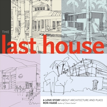 Paperback The Last House: A Love Story about Architecture and Place Volume 1 Book