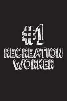 Paperback #1 Recreation Worker: Best Recreational Facility Designer Ever Appreciation Gift Notebook Book