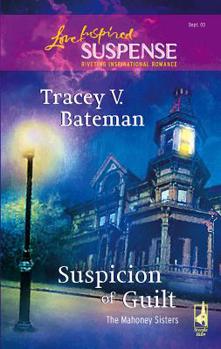 Suspicion of Guilt - Book #2 of the Mahoney Sisters