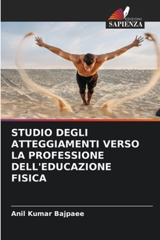 Paperback Studio Degli Atteggiamenti Verso La Professione Dell'educazione Fisica [Italian] Book