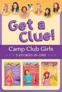Paperback The Camp Club Girls Get a Clue!: 3 Stories in 1 Book