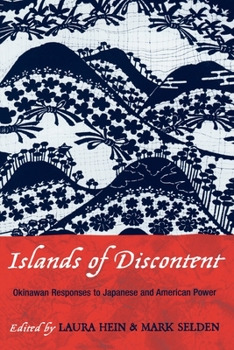 Paperback Islands of Discontent: Okinawan Responses to Japanese and American Power Book