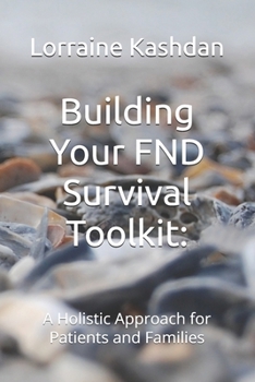 Paperback Building Your FND Survival Toolkit: A Holistic Approach for Patients and Families Book