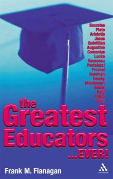 Paperback The Greatest Educators Ever Book