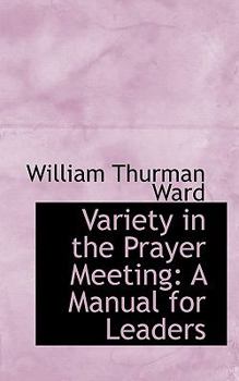 Variety in the Prayer Meeting : A Manual for Leaders