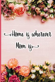 Paperback Home Is Wherever Mom Is Book