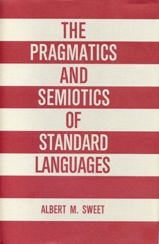 Hardcover The Pragmatics and Semiotics of Standard Languages Book