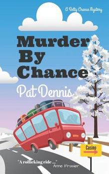 Murder by Chance - Book #1 of the Betty Chance Mystery