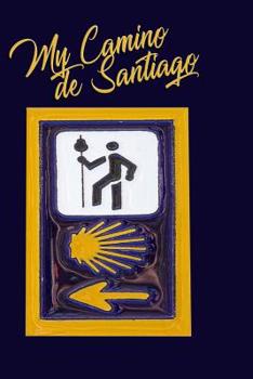 My Camino de Santiago: Notebook and Journal for Pilgrims on the Way of St. James - Diary and Preparation for the Christian Pilgrimage Route |  Hiker Tile
