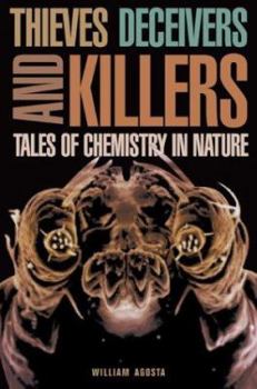 Paperback Thieves Deceivers and Killers: Tales of Chemistry in Nature Book
