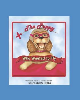 Paperback The Puppy Who Wanted to Fly Book