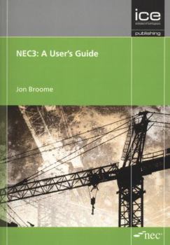 Paperback Nec3: A User's Guide: Engineering and Construction Contract Book