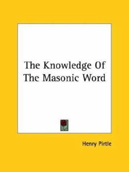 The Knowledge Of The Masonic Word