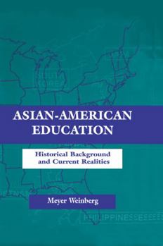 Paperback Asian-american Education: Historical Background and Current Realities Book