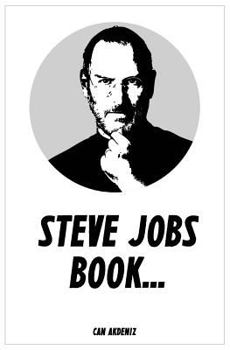 Paperback Steve Jobs Book: Things You Should Learn From Steve Jobs Book