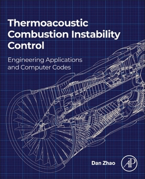 Paperback Thermoacoustic Combustion Instability Control: Engineering Applications and Computer Codes Book