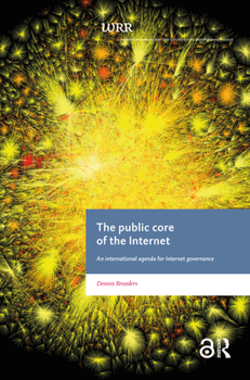 Paperback The Public Core of the Internet: An International Agenda for Internet Governance Book