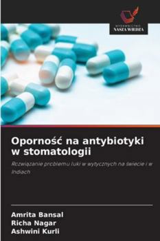 Paperback Opornośc na antybiotyki w stomatologii [Polish] Book