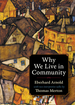 Paperback Why We Live in Community Book