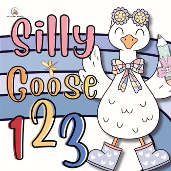 Silly Goose 123 Numbers Book