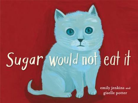 Hardcover Sugar Would Not Eat It Book