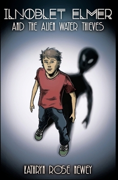 Paperback Ilnoblet Elmer and the Alien Water Thieves Book