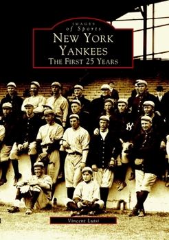 Paperback New York Yankees: The First 25 Years Book