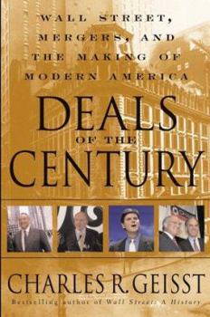 Hardcover Deals of the Century: Wall Street, Mergers, and the Making of Modern America Book