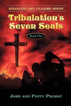 Paperback Tribulation's Seven Seals: Farmer and Emile's Great-Great Grandson Mark Book