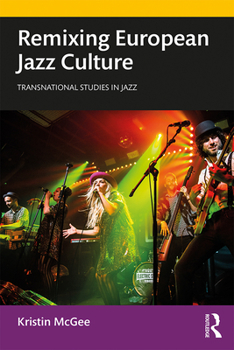 Hardcover Remixing European Jazz Culture Book