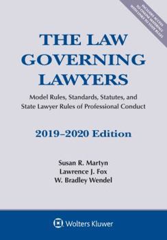 Paperback The Law Governing Lawyers: Model Rules, Standards, Statutes, and State Lawyer Rules of Professional Conduct, 2019-2020 Book