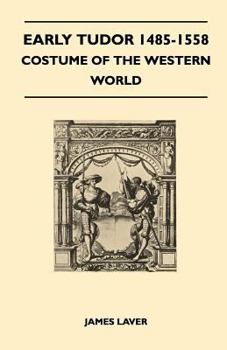 Paperback Early Tudor 1485-1558 - Costume of the Western World Book