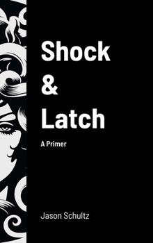 Hardcover Shock & Latch: A Primer Book