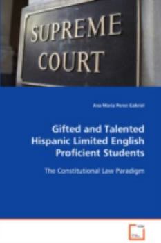 Gifted and Talented Hispanic Limited English Proficient Students