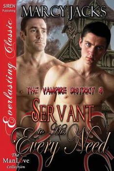 Servant to His Every Need - Book #8 of the Vampire District