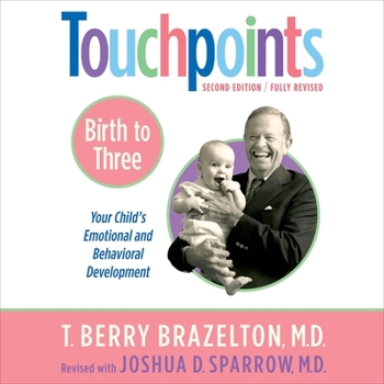 Audio CD Touchpoints: Birth to Three: Your Child's Behavioral and Emotional Development Book