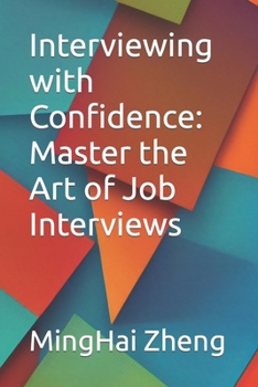 Paperback Interviewing with Confidence: Master the Art of Job Interviews Book