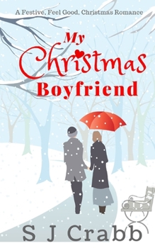 Paperback My Christmas Boyfriend: A festive, feel good Christmas Romance Book