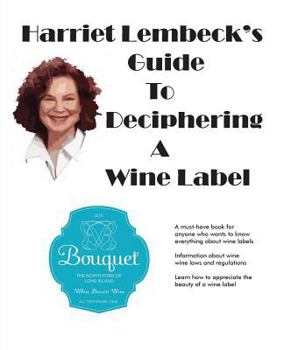 Paperback Harriet Lembeck's Guide To Deciphering A Wine Label Book