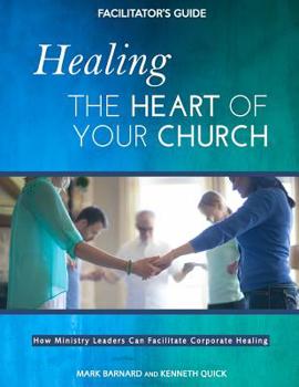 Paperback Healing the Heart of Your Church Facilitator's Guide Book