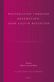 Hardcover Restoration Through Redemption: John Calvin Revisited Book