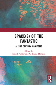 Hardcover Space(s) of the Fantastic: A 21st Century Manifesto Book