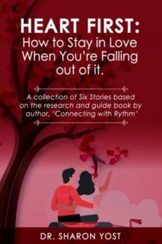Paperback Heart First: How to Stay in Love When You're Falling out of it Book