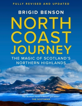 North Coast Journey: The Magic of Scotland’s Northern Highlands