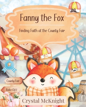 Paperback Fanny the Fox: Finding Faith at the County Fair Book