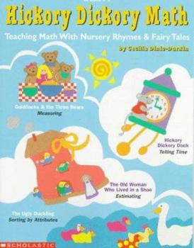 Paperback Hickory Dickory Math: Teaching Math with Nursery Rhymes and Fairy Tales Book