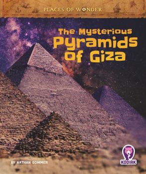 The Mysterious Pyramids of Giza (Places of Wonder)